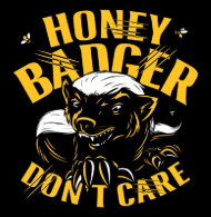 honey badger don't care