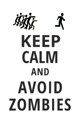 keep calm and avoid zombies