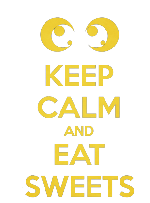 keep calm and eat sweets