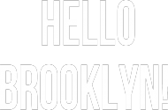 Hello Brooklyn!