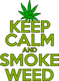 Keep Calm Smoke weed