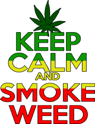 Keep calm weed