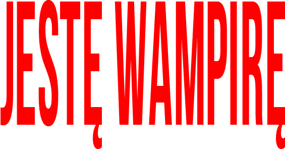 Jestę Wampirę Koszulka dla dziewcząt