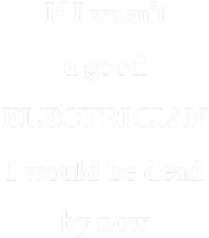 Good electrician