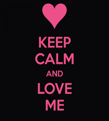 Keep calm and love me