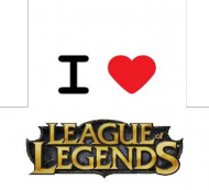 I love League of Legends