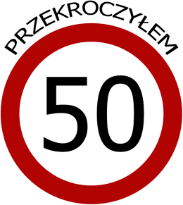 Przekroczyłem 50 - stkę