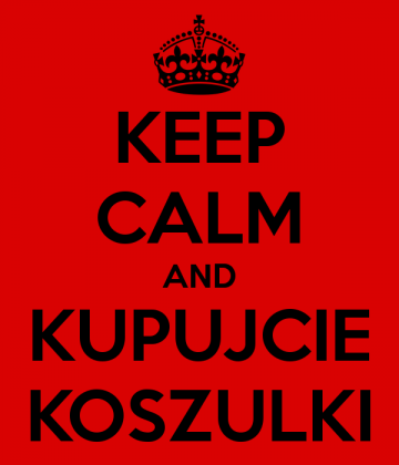 keep calm and kupujcie koszulki