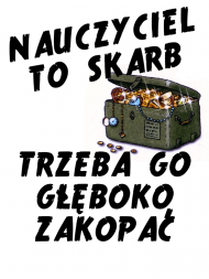 Nauczycie to skarb - męska