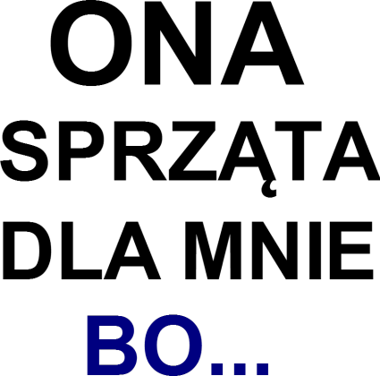 ONA SPRZĄTA[Męska]