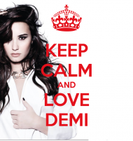Keep Calm And Love Demi