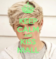 Keep Calm And Kiss niall