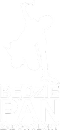 BĘDZIE PAN ZADOWOLONY