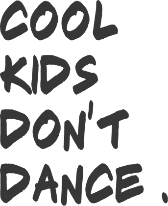 Cool Kids Don't Dance - Damska ( GRAY )