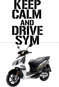 keep calm and drive SYM