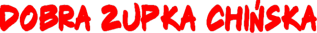 ZUPKA CHIŃSKA ?!?! #1