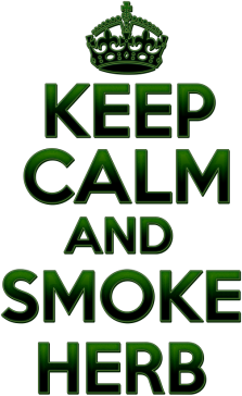 Keep Calm and smoke herb (man)