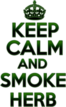 Keep Calm and Smoke Herb (man)