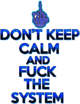 Don't Keep Calm and Fuck The System (eko bag)