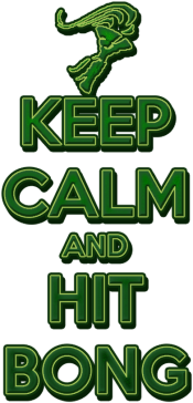 Keep Calm and Hit BONG (MAN)
