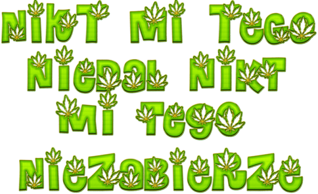 Nikt mi tego niedał nikt mi tego niezabierze (man)