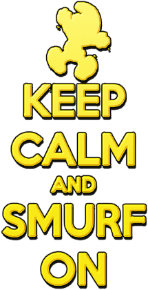 Keep Calm and Smurf on (cub)