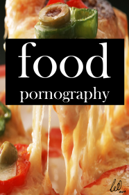 Food Pornography