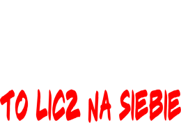 Umiesz liczyc ? To licz na siebie