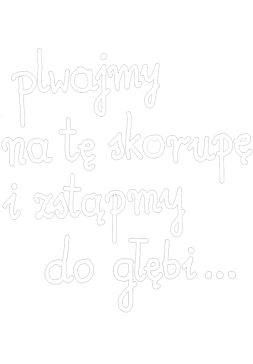 EKOTORBA PLWAJMY NA TĘ SKORUPĘ I ZSTĄPMY DO GŁĘBI