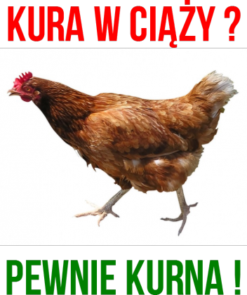 Pewnie Kurna !