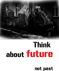 Future not past