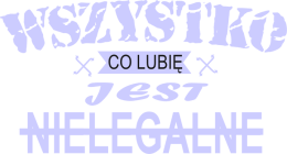 Koszulka męska Wszystko co Lubię jest Nielegalne. Kolor czarny.