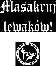 Masakruj lewaków!