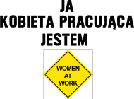"Kobieta pracująca" - women at work !