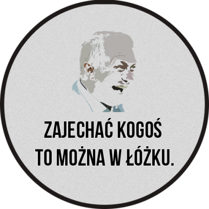 Zajechać kogoś  to można w łóżku.