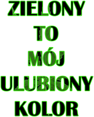 Zielony To Mój Ulubiony Kolor - damska