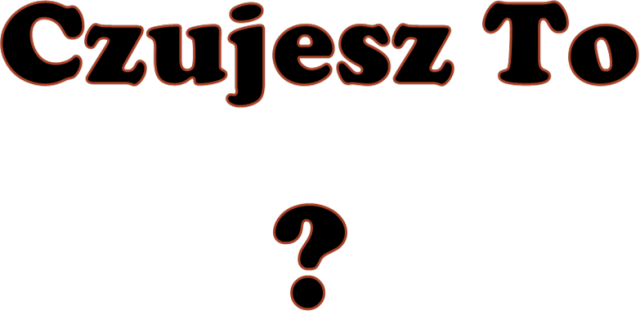 Czujesz to