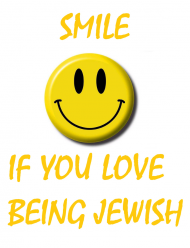 Smile If You Love Being Jewish