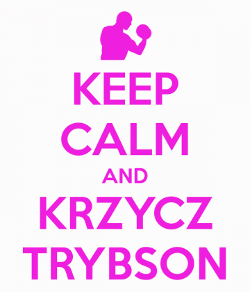 KEEP CALM AND KRZYCZ TRYBSON - BIAŁO-RÓŻOWA