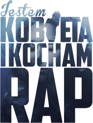 JESTEM KOBIETĄ i KOCHAM RAP