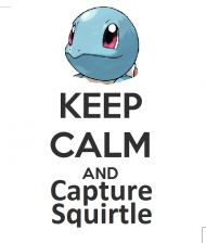 Keep Calm And Capture Squirtle Damska