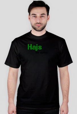 T-shirt Hajs się zgadza - Koszulki  dla miszczów