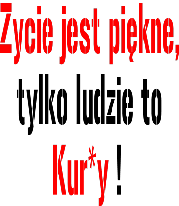 Bluza Życie jest piękne...