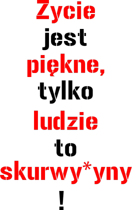 Bluza Życie jest piękne...