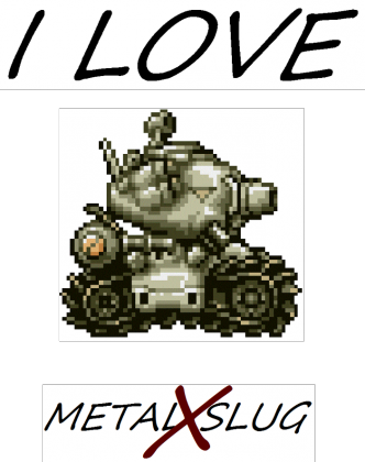 I Love Metal Slug #d #2