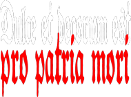 Słodko i zaszczytnie jest umierać za ojczyznę