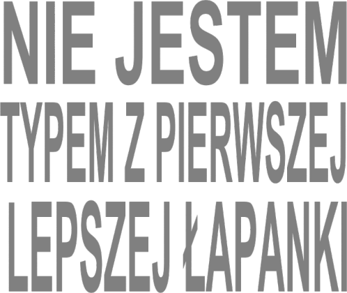 Nie jestem typem z pierwszej łapanki