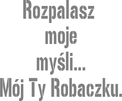 Mój Ty Robaczku