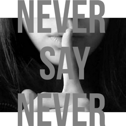 NEVER