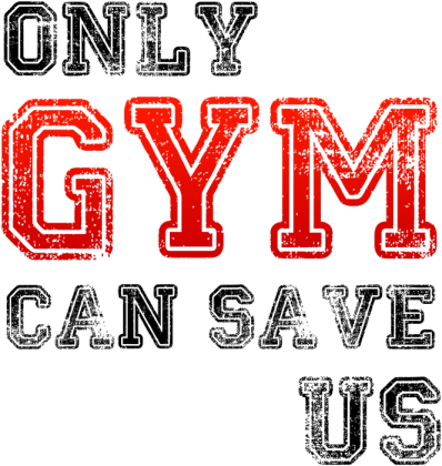 Only Gym can save us